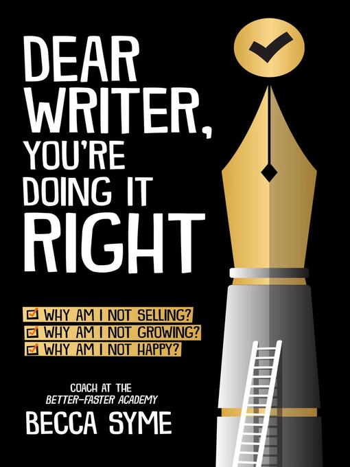 Title details for Dear Writer, You're Doing It Right by Becca Syme - Available